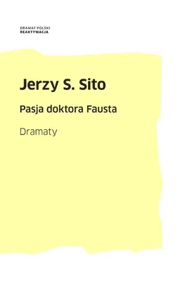Pasja doktora Fausta - Sito Jerzy S.