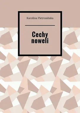 Cechy noweli - Karolina Pietrusińska