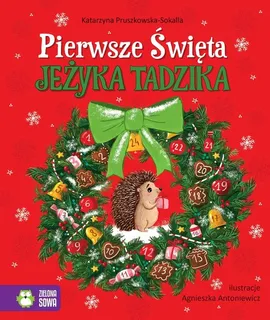 Pierwsze Święta jeżyka Tadzika - Katarzyna Pruszkowska-Sokalla
