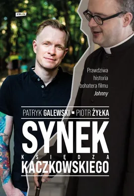 Synek księdza Kaczkowskiego - Patryk Galewski, Piotr Żyłka
