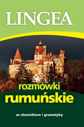 Rozmówki rumuńskie ze słownikiem i gramatyką - Lingea