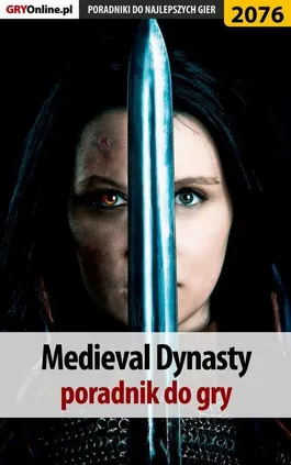 Medieval Dynasty - poradnik do gry - Dariusz "DM" Matusiak