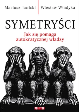 Symetryści - Mariusz Janicki, Wiesław Władyka