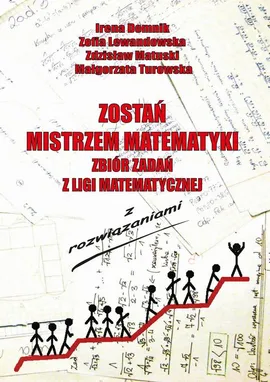Zostań mistrzem matematyki t. 1 - Irena Domnik, Małgorzata Turowska, Zdzisław Matuski, Zofia Lewandowska