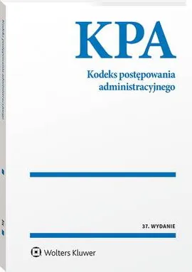 Kodeks postępowania administracyjnego. Przepisy - Grzegorz Łaszczyca, Michał Nowakowski