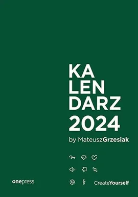 Kalendarz Create Yourself 2024 - Mateusz Grzesiak
