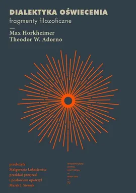 Dialektyka oświecenia - Adorno Theodor W., Max Horkheimer