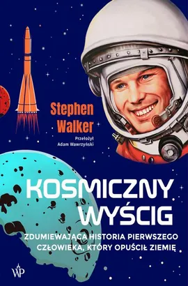 Kosmiczny wyścig (Gagarin) - Stephen Walker