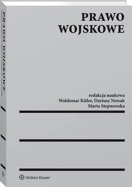 Prawo wojskowe - Waldemar Kitler, Dariusz Nowak, Marta Stepnowska