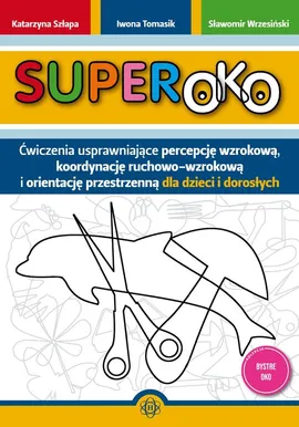 Superoko - Katarzyna Szłapa, Iwona Tomasik, Sławomir Wrzesiński