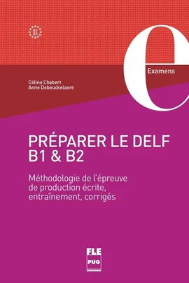 Préparer le DELF B1 & B2 - Céline Chabert, Anne Debeuckelaere
