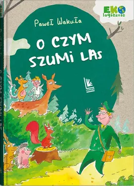 O czym szumi las - Paweł Wakuła