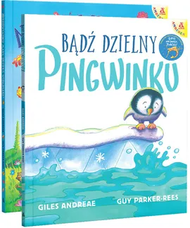 Bądź dzielny, pingwinku / Niedźwiadku mały, jesteś wspaniały! ( - Giles Andrea, Guy Parker-Rees