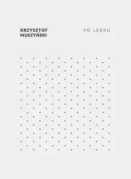 Po lekku - Krzysztof Muszyński