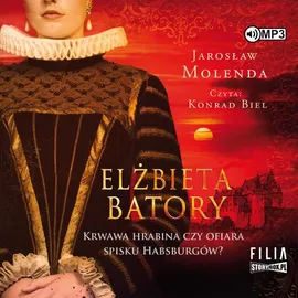 Elżbieta Batory - Jarosław Molenda