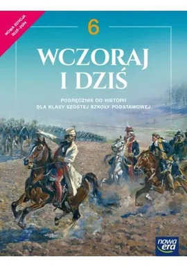 Wczoraj i dziś 6 Historia Podręcznik - Bogumiła Olszewska, Wiesława Surdyk-Fertsch, Grzegorz Wojciechowski