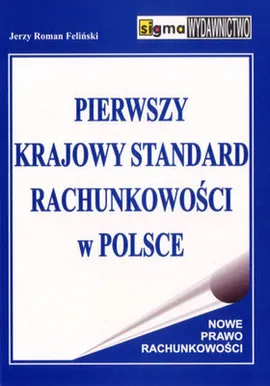 Pierwszy Krajowy Standard Rachunkowości w Polsce. Rachunek przepływów pieniężnych