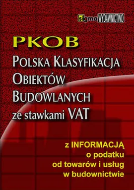 Polska klasyfikacja obiektów budowlanych ze stawkami VAT