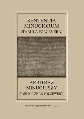 Fontes Historiae Antiquae LIII Sententia Minuciorum czyli Tabula Polcevera
