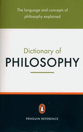 The Penguin Dictionary of Philosophy - Thomas Mautner