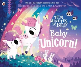 Ten Minutes to Bed: Baby Unicorn - Rhiannon Fielding