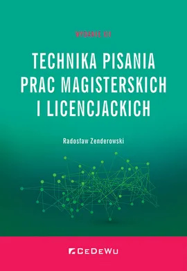 Technika pisania prac magisterskich i licencjackich - Radosław Zenderowski