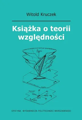 Książka o teorii względności - Jędrzej Stanisławek, Witold Kruczek