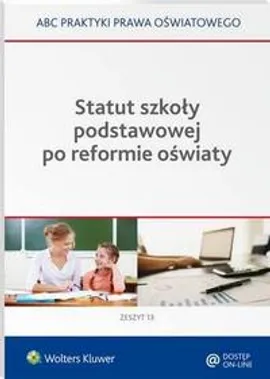 Statut szkoły podstawowej po reformie oświaty - Agata Piszko, Elżbieta Piotrowska-Albin, Lidia Marciniak
