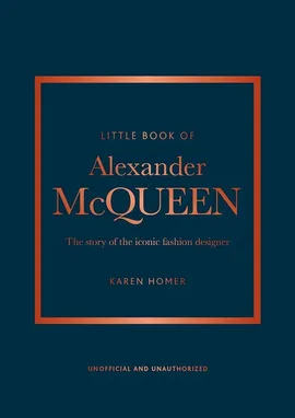 Little Book of Alexander McQueen - Karen Homer