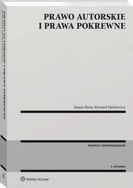 Prawo autorskie i prawa pokrewne - Janusz Barta, Ryszard Markiewicz