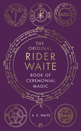The Book Of Ceremonial Magic - A.E. Waite