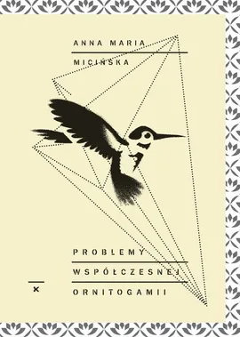 Problemy współczesnej ornitogamii - Micińska Anna Maria