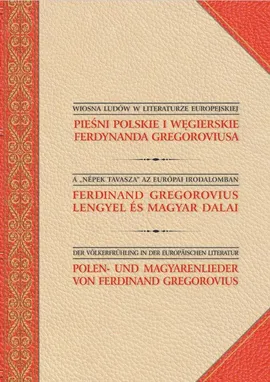 Pieśni polskie i węgierskie Ferdynanda Gregoroviusa - Ferdynand Gregorovius