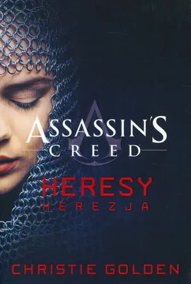 Assassin's Creed Heresy Herezja - Christie Golden