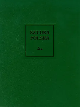 Sztuka polska Tom 2 Gotyk - Szczęsny Skibiński, Katarzyna Zalewska-Lorkiewicz