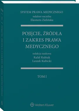 Pojęcie, źródła i zakres prawa medycznego - Rafał Kubiak, Eleonora Zielińska, Leszek Kubicki