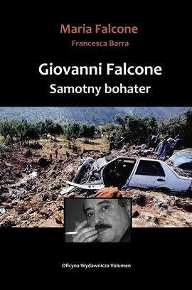 Giovanni Falcone Samotny bohater - Maria Falcone, Francesca Barra