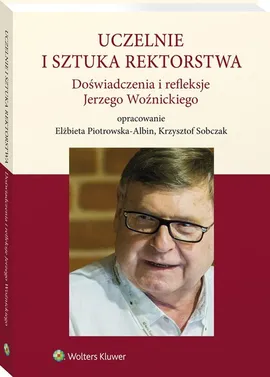 Uczelnie i sztuka rektorstwa - Krzysztof Sobczak, Je Woźnicki