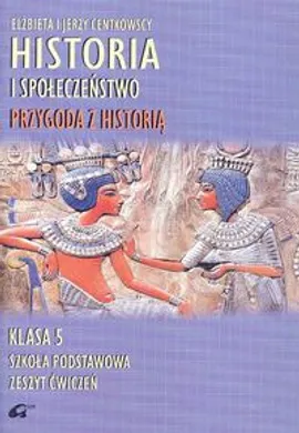 Przygoda z historią 5 Zeszyt ćwiczeń - Elżbieta Centkowska, Jerzy Centkowski