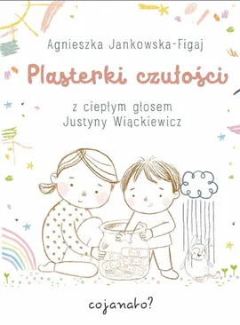 Plasterki czułości - Agnieszka Jankowska-Figaj