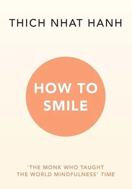 How to Smile - Nhat Hanh Thich