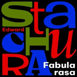 Fabula rasa - Edward Stachura