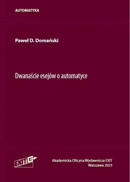 Dwanaście esejów o automatyce - Domański Paweł D.