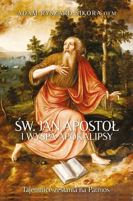 Św Jan Apostoł i wyspa Apokalipsy - Sikora Adam Ryszard