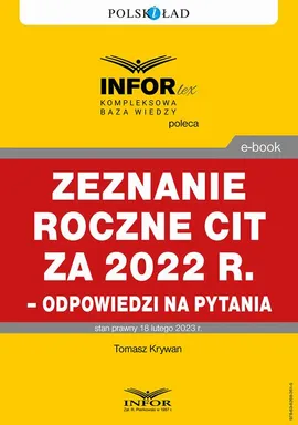 Zeznanie roczne CIT za 2022 r.– odpowiedzi na pytania - Tomasz Krywan
