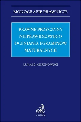 Prawne przyczyny nieprawidłowego oceniania egzaminów maturalnych - Łukasz Kierznowski