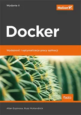 Docker Wydajność i optymalizacja pracy aplikacji. - Allan Espinosa, Russ McKendrick