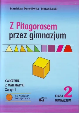 Z Pitagorasem przez gimnazjum 2 Ćwiczenia  zeszyt 1 - Stanisław Durydiwka, Stefan Łęski