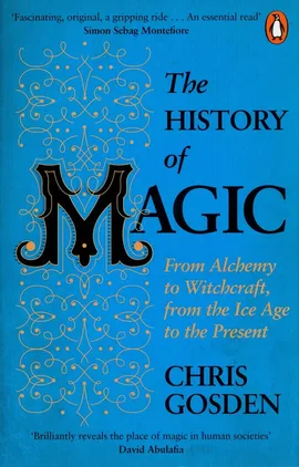 The History of Magic - Chris Gosden