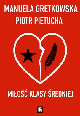 Miłość klasy średniej - Manuela Gretkowska, Piotr Pietucha